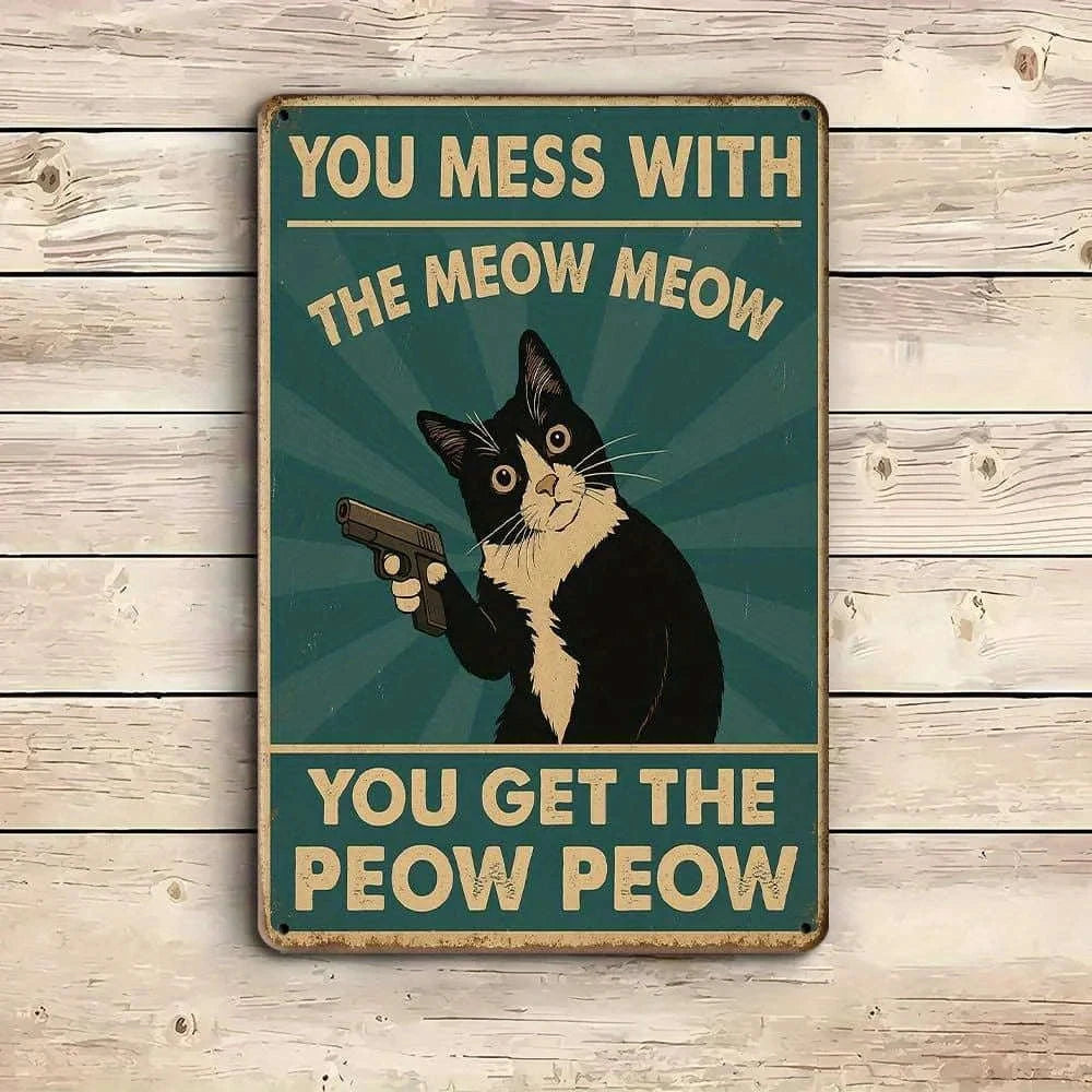 Funny Cat Metal Sign "You Mess With the Meow Meow" 20x30cm-United States / Clear