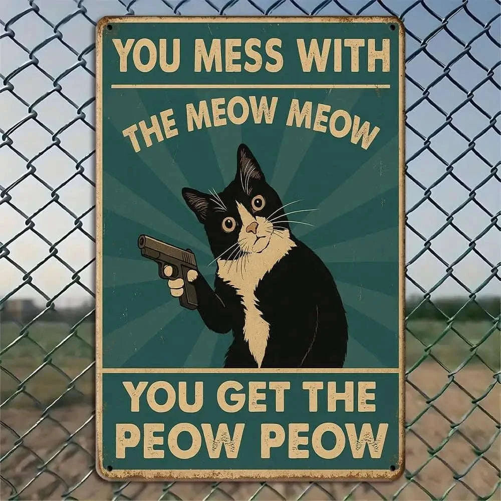Funny Cat Metal Sign "You Mess With the Meow Meow" 20x30cm-United States / Clear