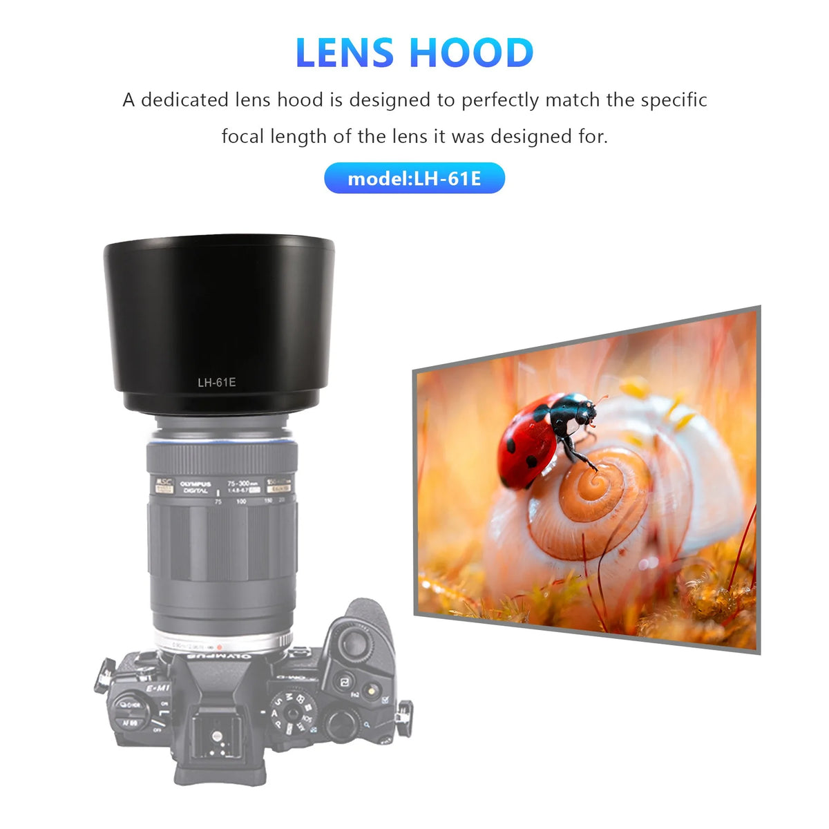 LH-61E Lens Hood for Olympus M.ZUIKO ED 75–300mm f/4.8–6.7