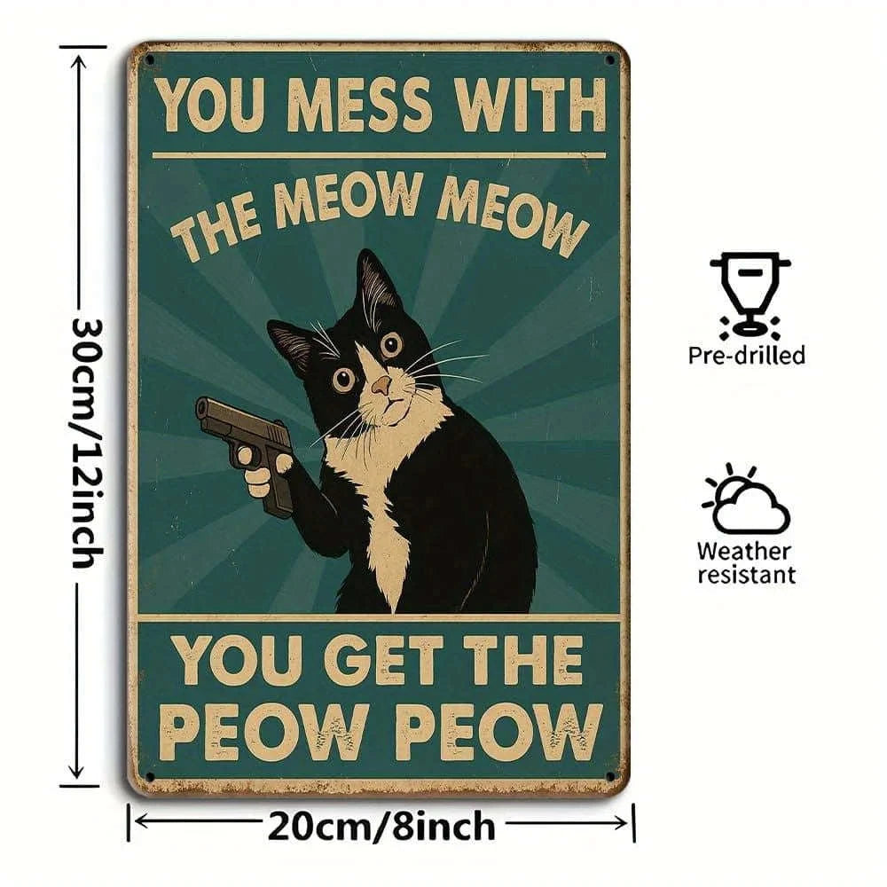 Funny Cat Metal Sign "You Mess With the Meow Meow" 20x30cm-United States / Clear