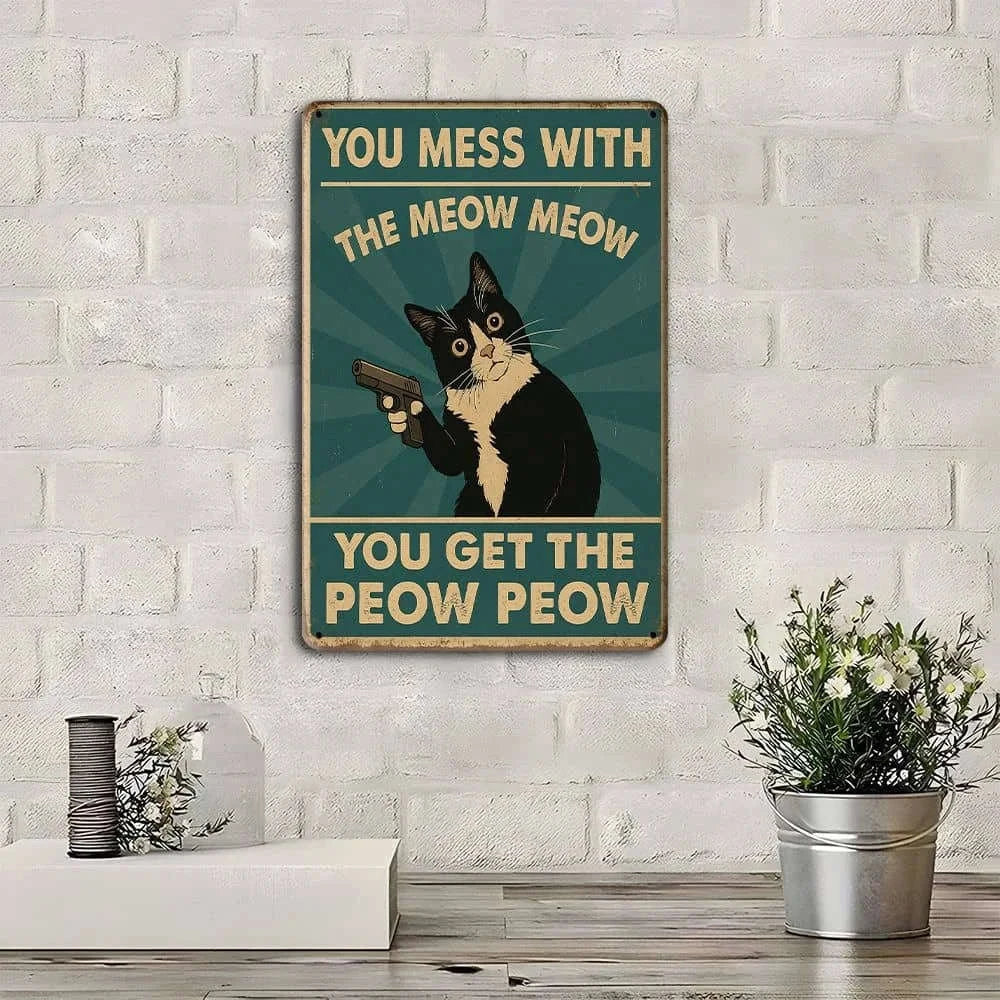 Funny Cat Metal Sign "You Mess With the Meow Meow" 20x30cm-United States / Clear