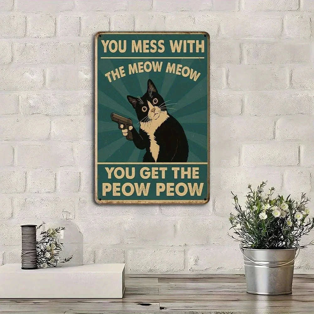 Funny Cat Metal Sign "You Mess With the Meow Meow" 20x30cm-United States / Clear