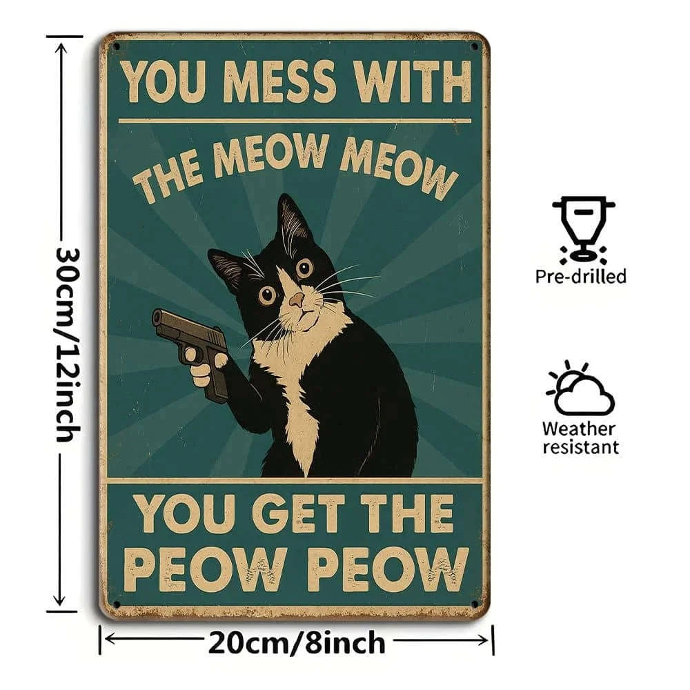 Funny Cat Metal Sign "You Mess With the Meow Meow" 20x30cm-United States / Clear